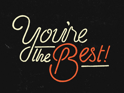 You're The Best illustration lettering typography