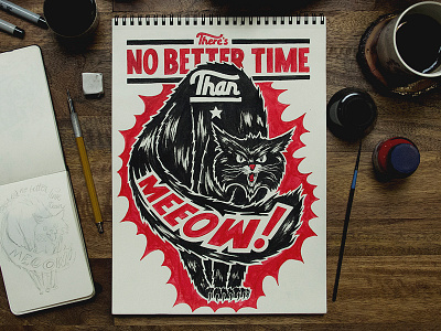 No Better Time Than Meeow brush and ink cat illustration lettering poster sevenly typography