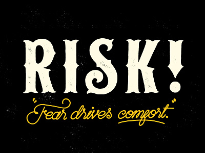Fear Rides Comfort beware of comfort lettering risk typography