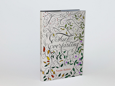 Tuck Everlasting Book Cover book cover book design graphic design handlettering illustration lettering