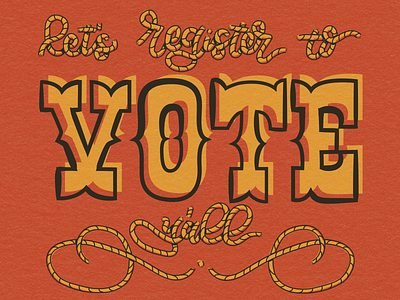 register to vote !! cowboy design illustration lasso typography vote western