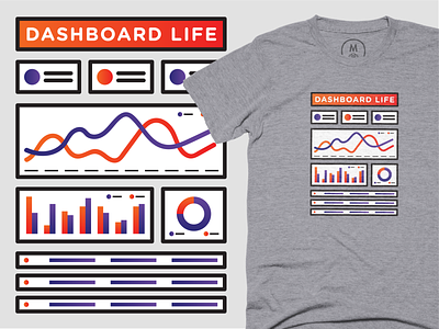 DASHBOARD LIFE T-Shirt analytics chart cotton bureau dashboard grid layout tshirt tshirt design ui wireframe