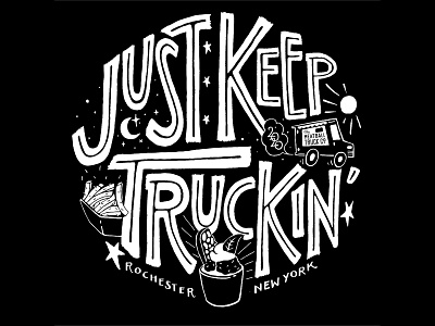 just keep truckin’ tshirt graphic custom design food truck hand drawn hand lettering illustration lettering