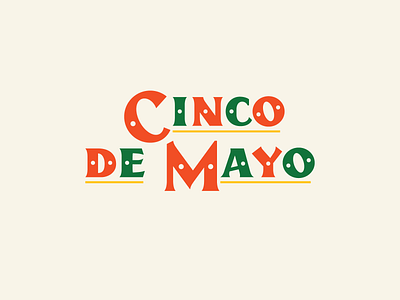 Happy Cinco De Mayo cinco de mayo custom type holiday mexico serif taco taco tuesday type type design typography