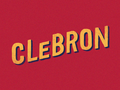 CLeBRON basketball cavaliers cleveland custom hand james lebron lettering nba ohio typography