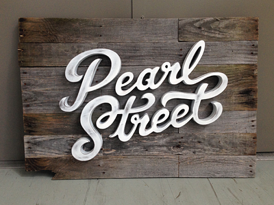Pearl Street Sign custom hand lettering pearl script sign signage street type typography wood