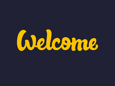 Welcome custom hand lettering lettering script type typography welcome