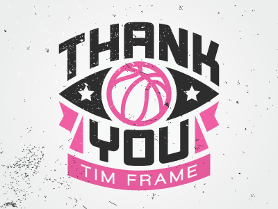 Thank You basketball dribbble frame thank tim you