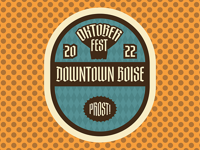 Boise Oktoberfest 2022 beer branding design graphic design icon illustration logo october oktoberfest prost typography ux vector