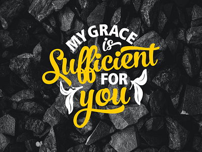 My Grace is Sufficient for You christian faith grace typography