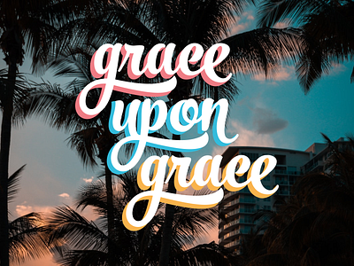 Grace Upon Grace