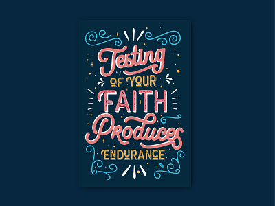 Testing of your Faith christian christian art endurance faith ligature font ligatures posters testing trials typeface typogaphy