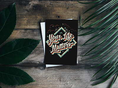 Your Life Matters awareness black life matters suicide typography typography poster