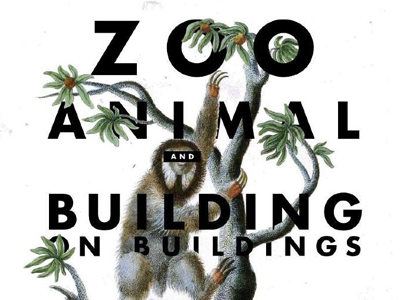 Zoo Animal / Building on Buildings Gig poster building on buildings eau claire futura gig poster illustration music sloth type wisconsin