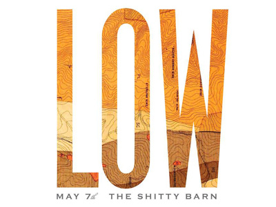 Low gig poster low maps shitty barn