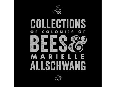 Collections of Colonies of Bees & Marielle Allschwang Gig Poster gig poster music shitty barn wisconsin