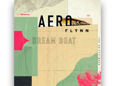 Aero Flynn & Dream Boat Shitty Barn Poster collage gig poster madison shitty barn