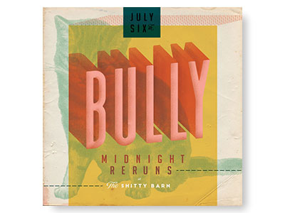 Bully & Midnight Reruns @ The Shitty Barn bully gig poster kitty midnight reruns shitty barn type