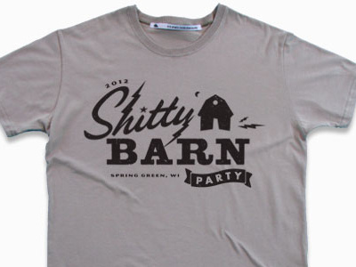 2012 Shitty Barn Party T-shirt banner barn shirt shitty barn type