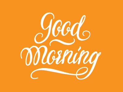 Good Morning calligraphy handwriting lettering typography