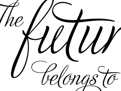 The Future Belongs to... screen printing typography