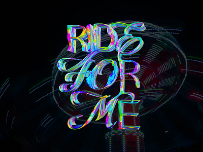 3D Type: "RIDE FOR ME" 3d adobe blender chrome color fanart graphic design music photoshop type typography