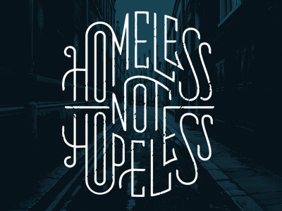 Homeless Not Hopeless graphic lettering lockup logo logotype sevenly type vintage