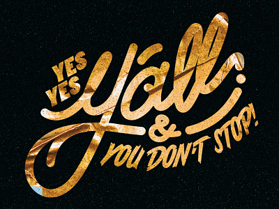 Yes Yes Y'all and You Don't Stop common gold goldleaf hiphop lettering