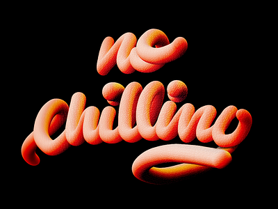 No Chilling brush brushletters cheiw lettering