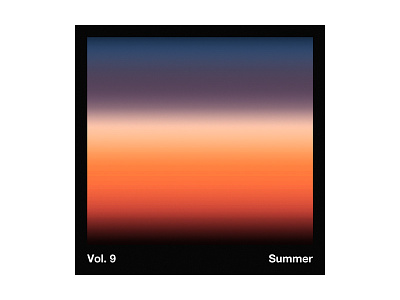 Vol. 9: Summer artwork gradient helvetica mix mixtape playlist sunset