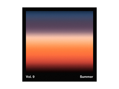 Vol. 9: Summer artwork gradient helvetica mix mixtape playlist sunset