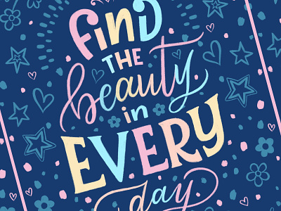 Find the Beauty in Everyday blue colorful digital lettering gratitude hand lettering junoon designs love mental health mental health matters motivation pattern art rainbow self love typography