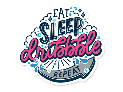 Eat Sleep Dribbble Repeat