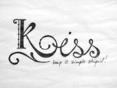 KISS hand drawn junoon designs keep it simple stupid kiss lettering simple simplicity typography wip