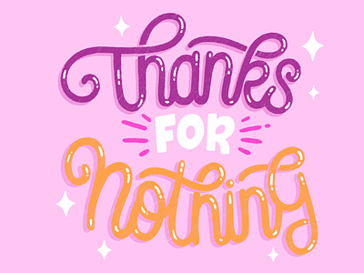 Thanks for nothing brush type calligraphy design hand drawn hand lettered hand lettering illustration lettering type typography