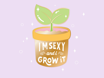 I'm sexy and I grow it abstract animal crossing calligraphy design game grow growing hand drawn hand lettering illustration letter lettering nature plant switch type typography vector