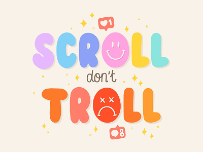scroll don't troll brush type calligraphy comments design hand drawn hand lettering illustration instagram lettering likes mean procreate scroll social media social media pack troll type typography vector