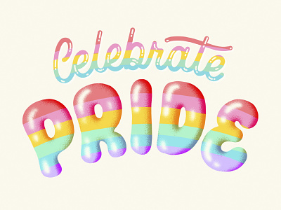 Celebrate Pride balloon calligraphy design hand lettered hand lettering happy illustration lettering pride pride month queer rainbow script type typography