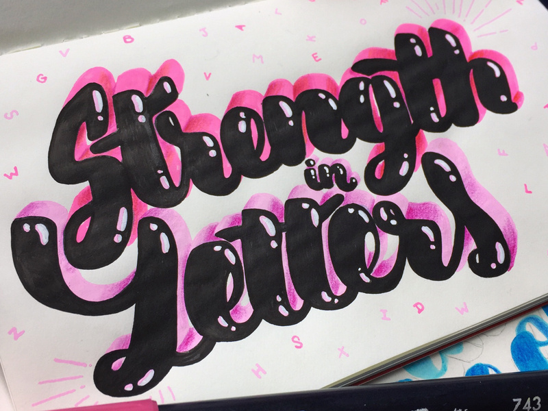 Strength in letters pink shine bubble letters glow brush type calligraphy strength sign typography good type