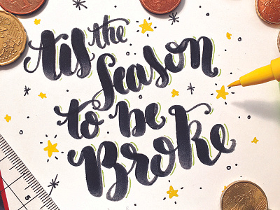 Ti's The Season... broke calligraphy christmas cold hand drawn hand lettering holiday lettering season type typography xmas