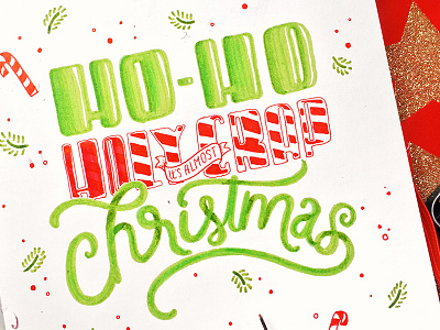 Ho Ho Holy Crap calligraphy christmas cold hand drawn hand lettering holiday jolly lettering season type typography xmas