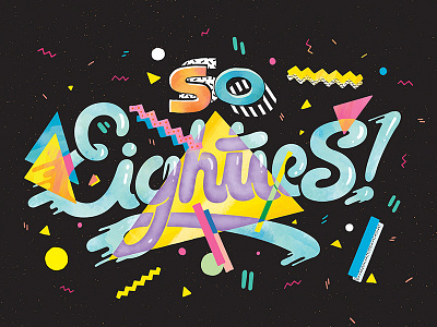So Eighties 1980 color block colors confetti eighties fun hand lettering illustration lettering type typography