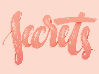 Secrets design hand lettered hand lettering lettering secrets type typography