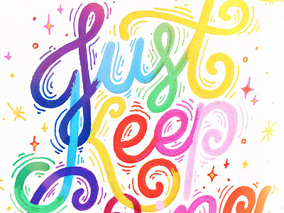 Just Keep Going calligraphy card design hand lettered hand lettering lettering rainbow type typography