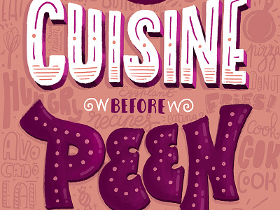 Cuisine Before Peen! cuisine design good type hand lettering illustration ipad pro letter lettering peen procreate type typography