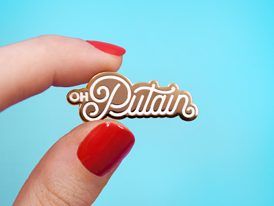 Oh Putain calligraphy design enamel pin fuck fuck off gold hand lettering insult joder lettering oh putain pin putain type typography