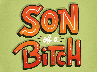 Son of a ***** ! brush type calligraphy design hand drawn hand lettering illustration insult lettering son of a bitch type typography vector