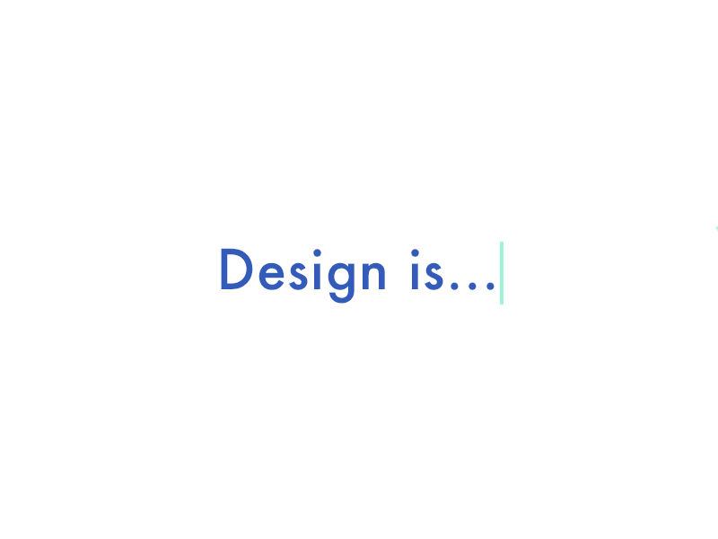 Design is... animation design experimentation gif is type