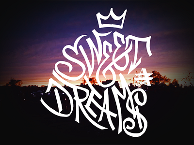 Sweet Dreams Lettering illustrator lettering logodesign photography photoshop streetart type type design