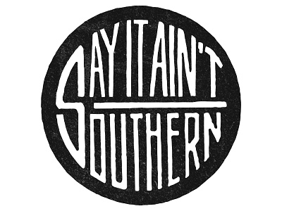 Say It Ain't Southern graffiti logo railroad southern stamp type zine
